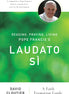 Reading, Praying, Living Pope Francis's Laudato Sì