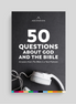 50 Questions About God and the Bible: Answers from The Bible in a Year Podcast