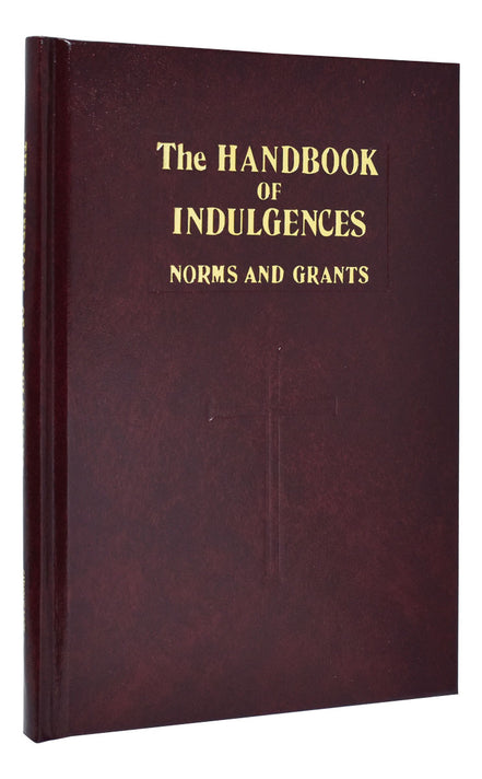 Handbook Of Indulgences Norms And Grants