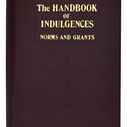 Handbook Of Indulgences Norms And Grants