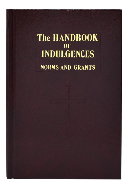 Handbook Of Indulgences Norms And Grants
