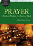 Prayer, Biblical Wisdom for Seeking God