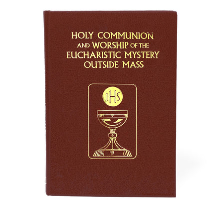 Holy Communion and the Worship of the Eucharistic Mystery outside Mass