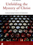 Unfolding the Mystery of Christ