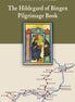 The Hildegard of Bingen Pilgrimage Book