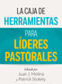 La Caja de Herramientas para Líderes Pastorales