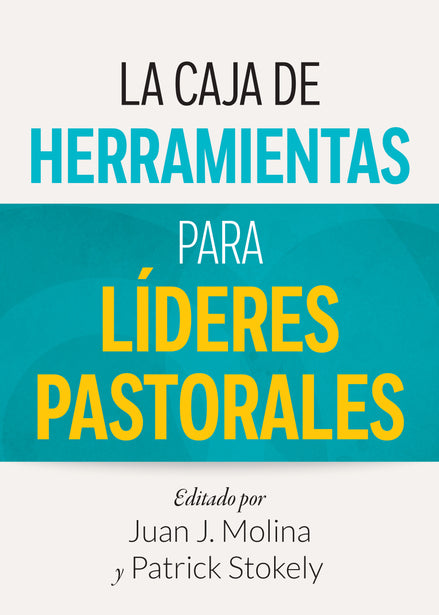 La Caja de Herramientas para Líderes Pastorales