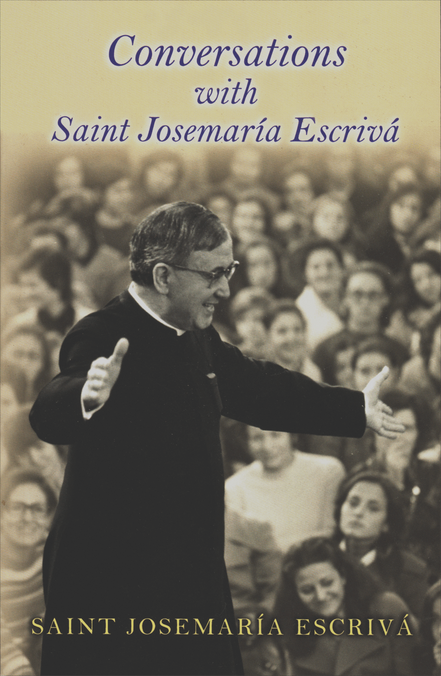Conversations with Saint Josemaria Escriva