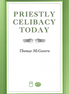 Priestly Celibacy Today