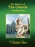 The History of the Church – A Complete Course