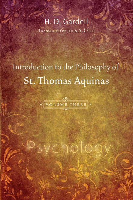 Introduction to the Philosophy of St. Thomas Aquinas, Volume 3: Psychology