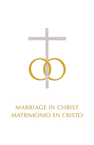 Marriage in Christ - Bilingual Liturgical Aid to 'The Order of Celebrating Matrimony - 2nd Edition