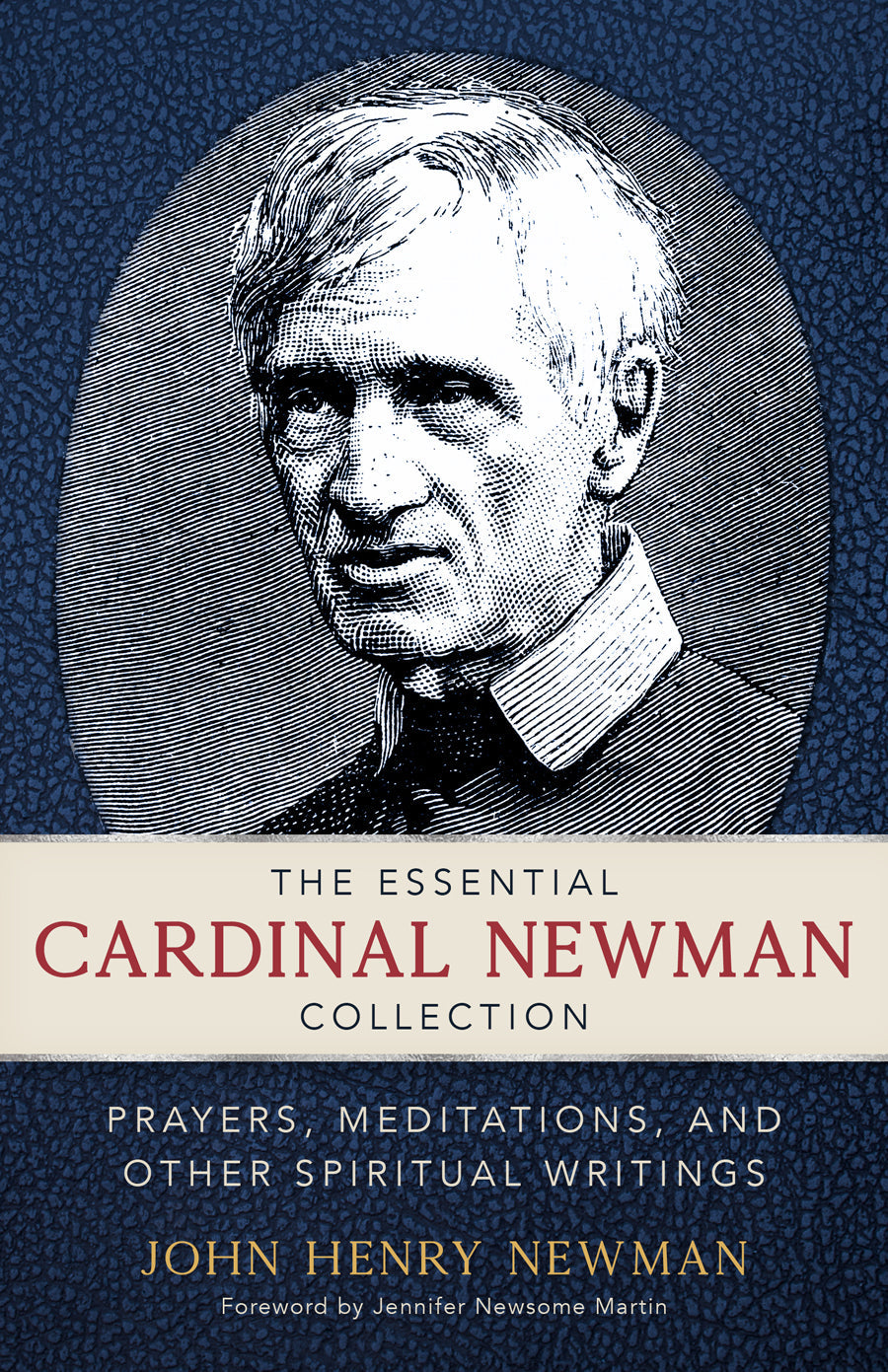 The Essential Cardinal Newman Collection