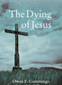 The Dying of Jesus