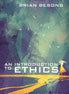 An Introduction to Ethics