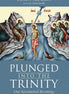 Plunged into the Trinity