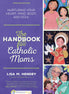 The Handbook for Catholic Moms