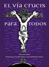 El Vía Crucis Para Todos
