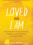 Loved as I Am