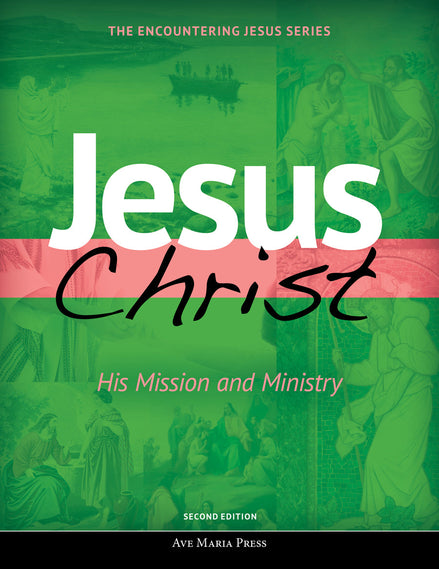 Jesus Christ: His Mission and Ministry (Student Text) [Second Edition]