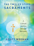 The Twelve Steps and the Sacraments