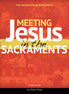 Meeting Jesus in the Sacraments (Student Text) [Second Edition]