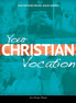 Your Christian Vocation (Student Text)