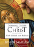 Drawing Closer to Christ