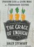 The Grace of Enough