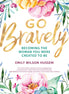 Go Bravely