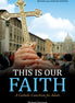 This Is Our Faith (Revised and Updated Edition)