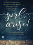 Girl, Arise!