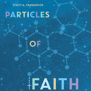 Particles of Faith (Student Edition)