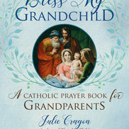 Bless My Grandchild