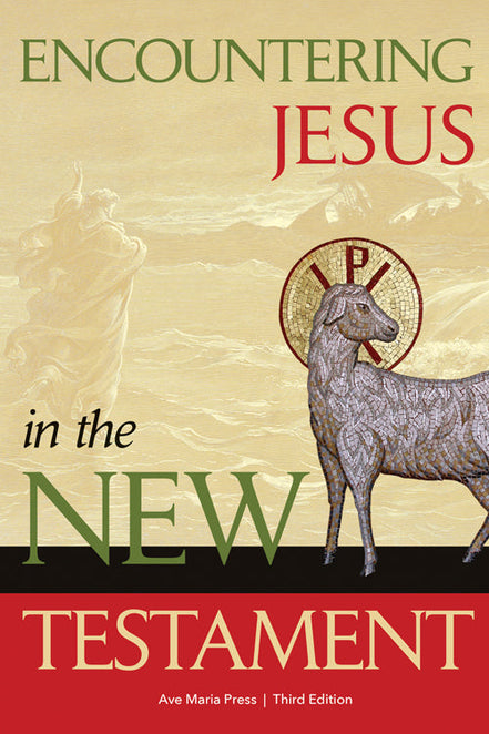 Encountering Jesus in the New Testament (Student Text)[Third Edition]