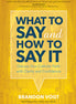 What to Say and How to Say It