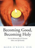 Becoming Good, Becoming Holy