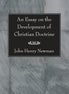 An Essay on the Development of Christian Doctrine