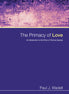The Primacy of Love
