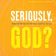 Seriously, God?