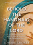 Behold the Handmaid of the Lord