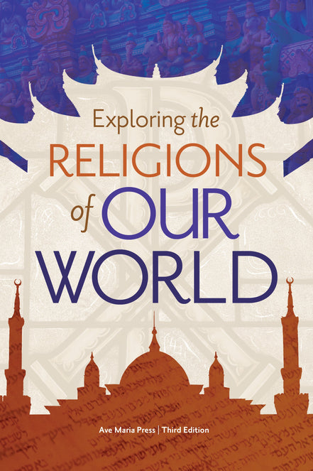 Exploring the Religions of Our World (Student Text)[Third Edition]