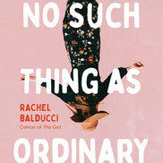 No Such Thing as Ordinary