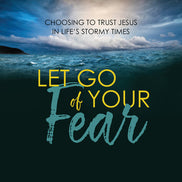 Let Go of Your Fear