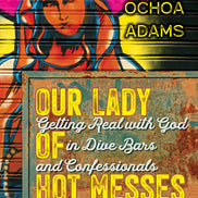 Our Lady of Hot Messes