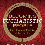Becoming Eucharistic People
