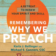 Remembering Why We Preach