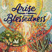 Arise to Blessedness