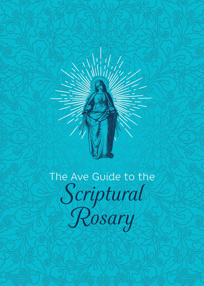 The Ave Guide to the Scriptural Rosary