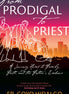 From Prodigal to Priest
